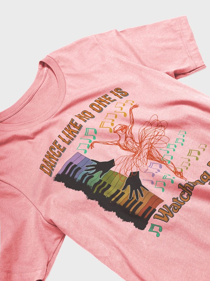 Dance Like No One Is Watching Ballet T-Shirt product image (2)