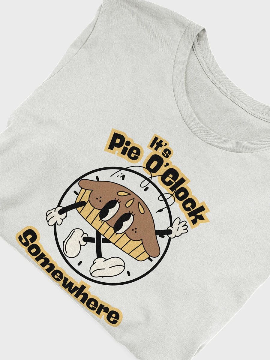 It's Pie O'Clock Somewhere (Unisex) product image (10)