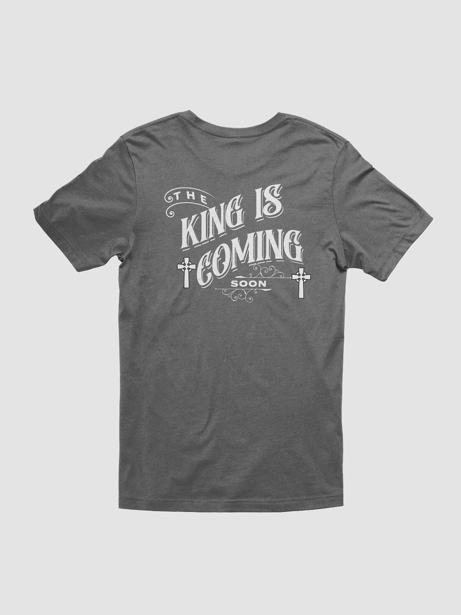 The King is Coming Soon T-Shirt - Back Print product image (2)