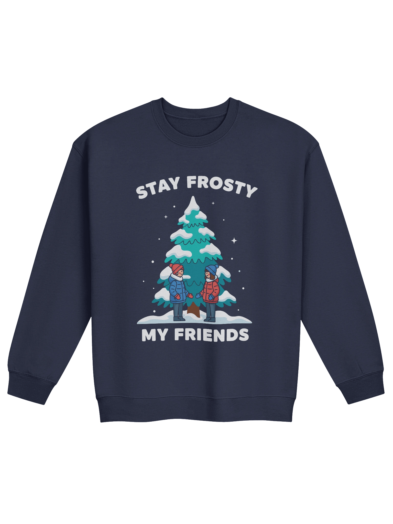 Stay Frosty My Friends - Crewneck product image (1)