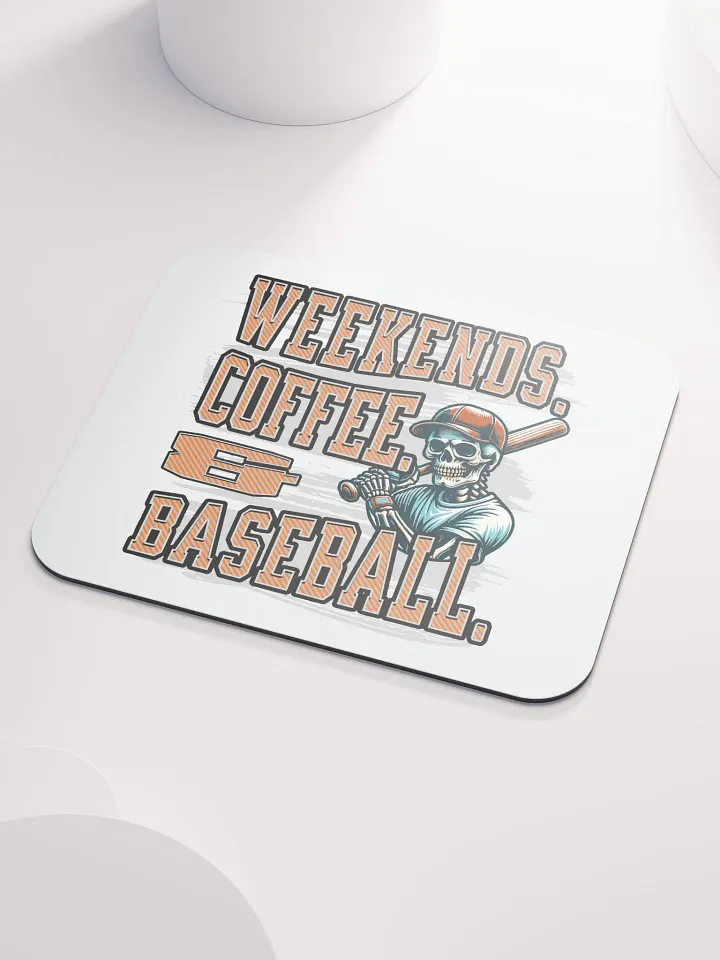 Weekends Coffee And Baseball Skeleton Slugger Mouse Pad product image (1)