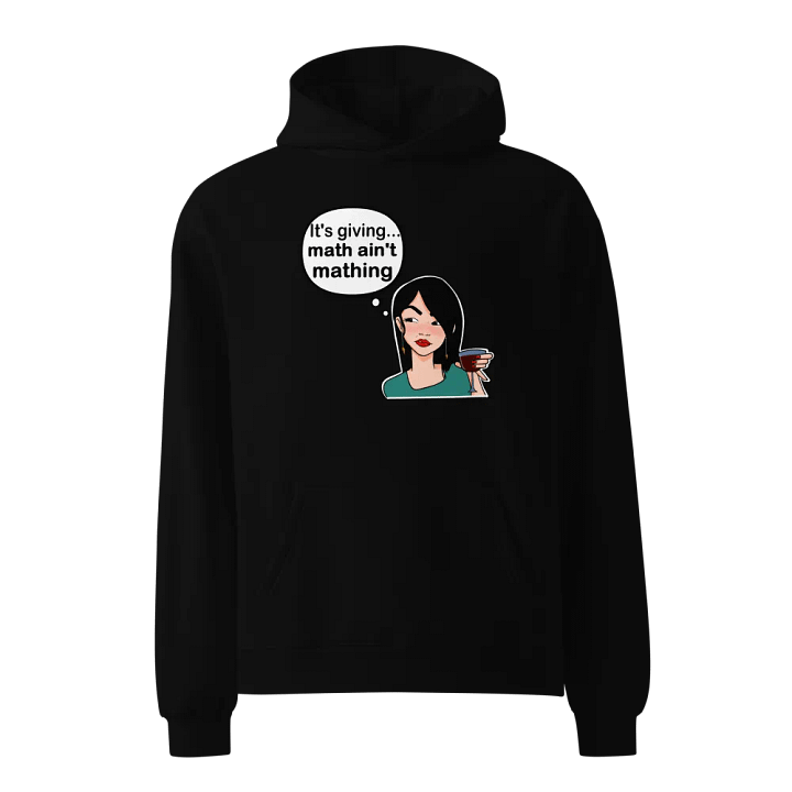 Math Ain't Mathing - premium, oversized hoodie product image (2)