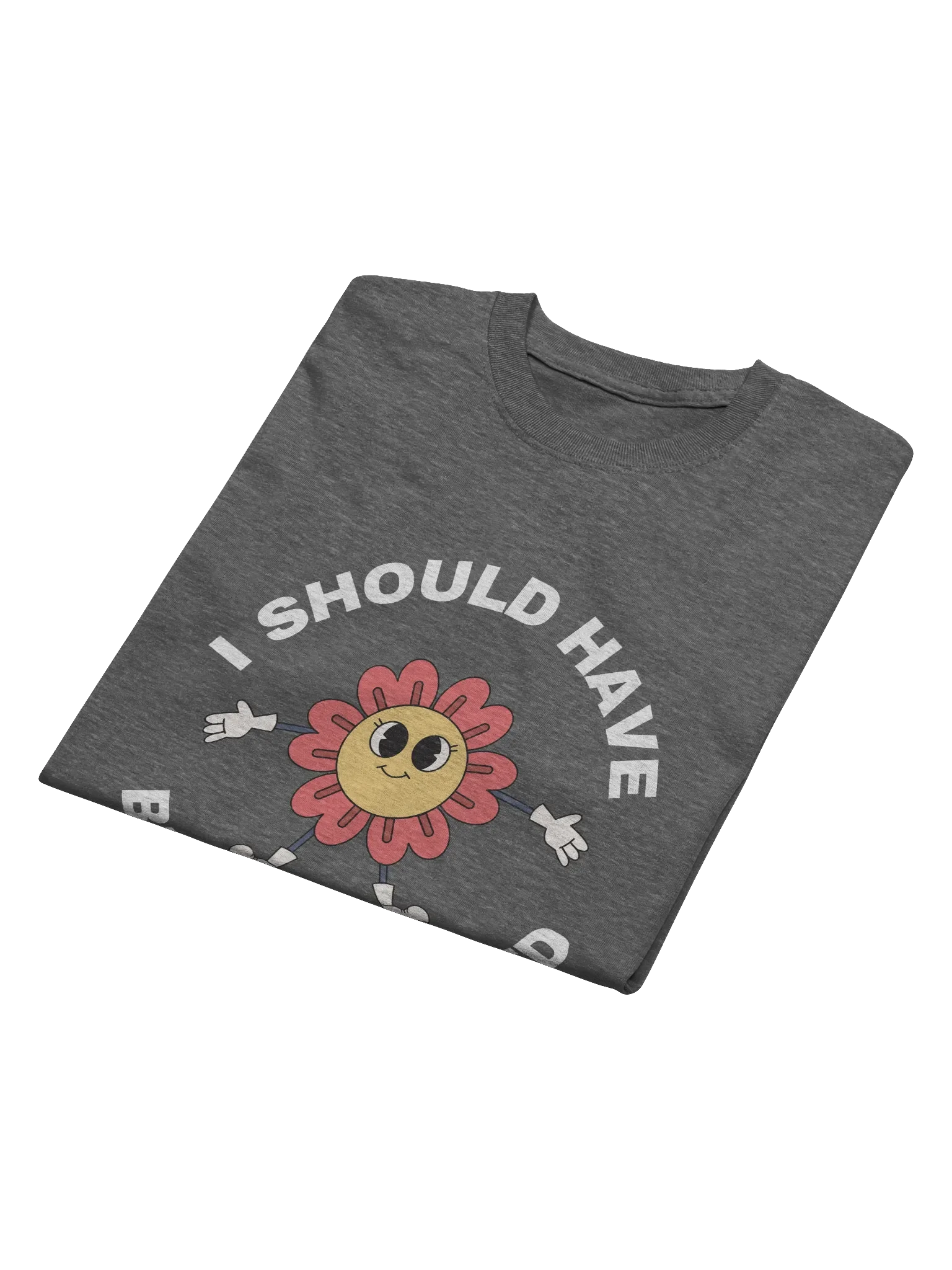 I Should Have Been Aborted T-Shirt product image (2)