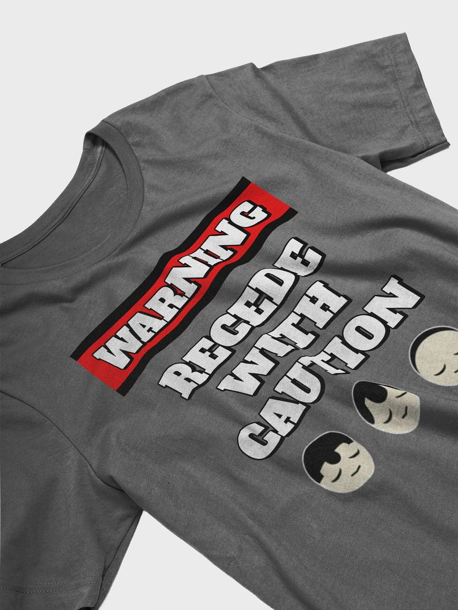 Recede With Caution - Funny Humorous T-shirt product image (13)