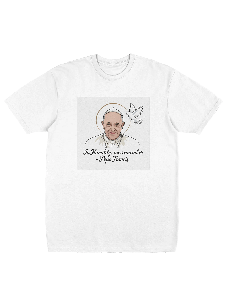 “In Humility, We Remember” – Pope Francis Tribute T-Shirt product image (1)