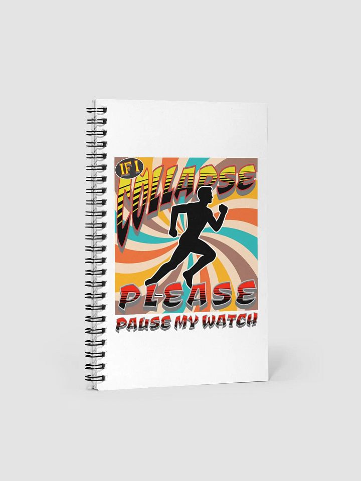 If I Collapse Please Pause My Watch Runner Notebook product image (2)