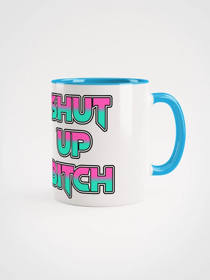 Shut Up Bitch product image (2)