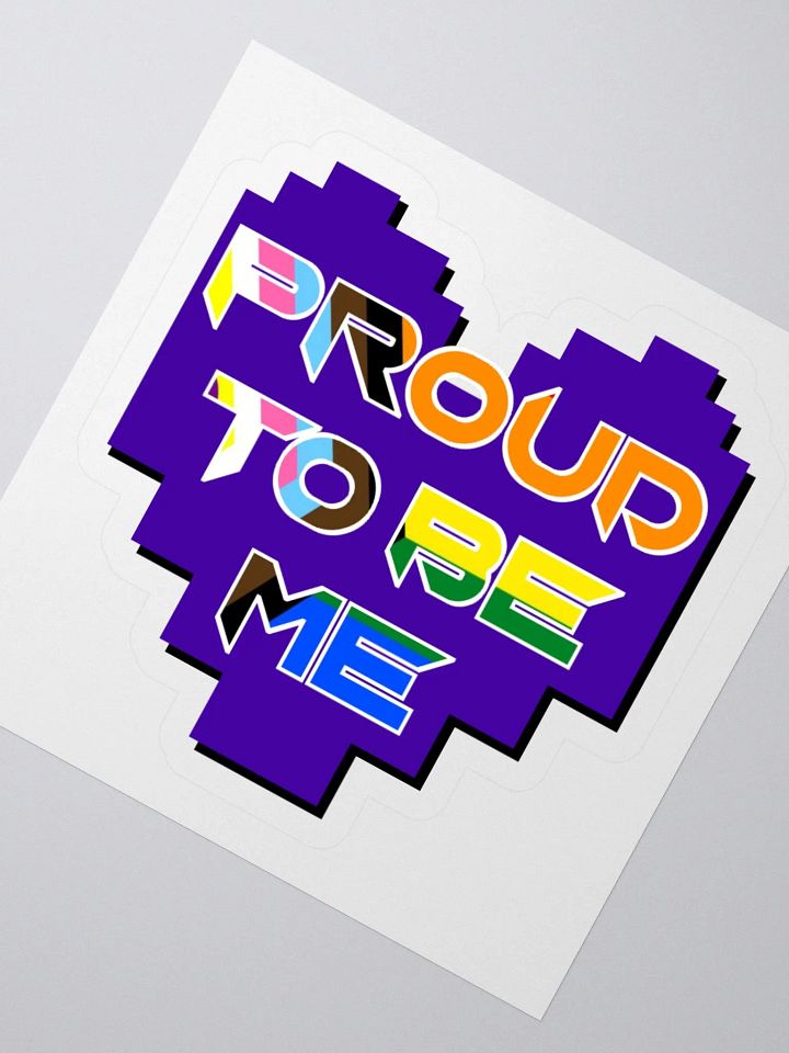 Proud to be Me Sticker product image (6)