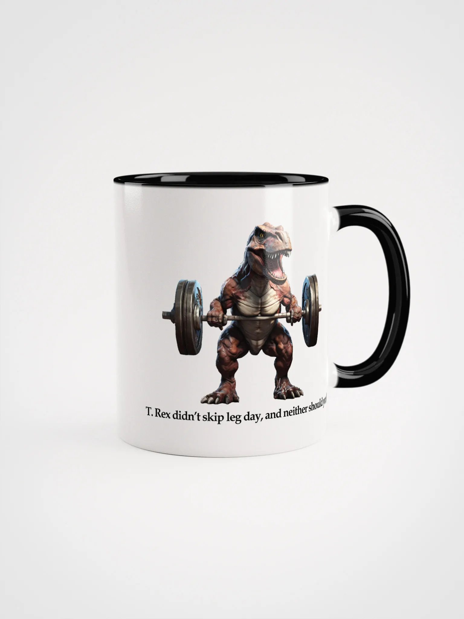 T. Rex didn’t skip leg day, and neither should you! COLORED MUG product image (1)