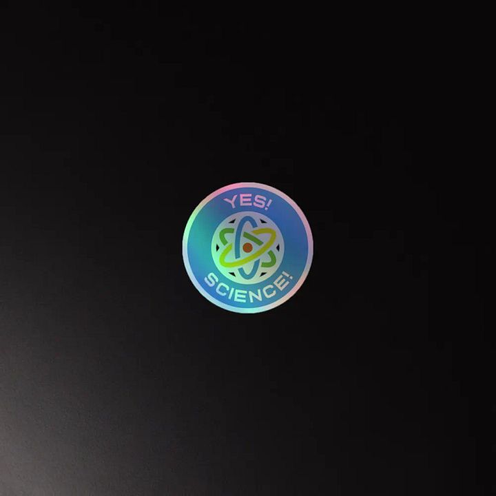 Yes! Science! Holographic Sticker product image (2)