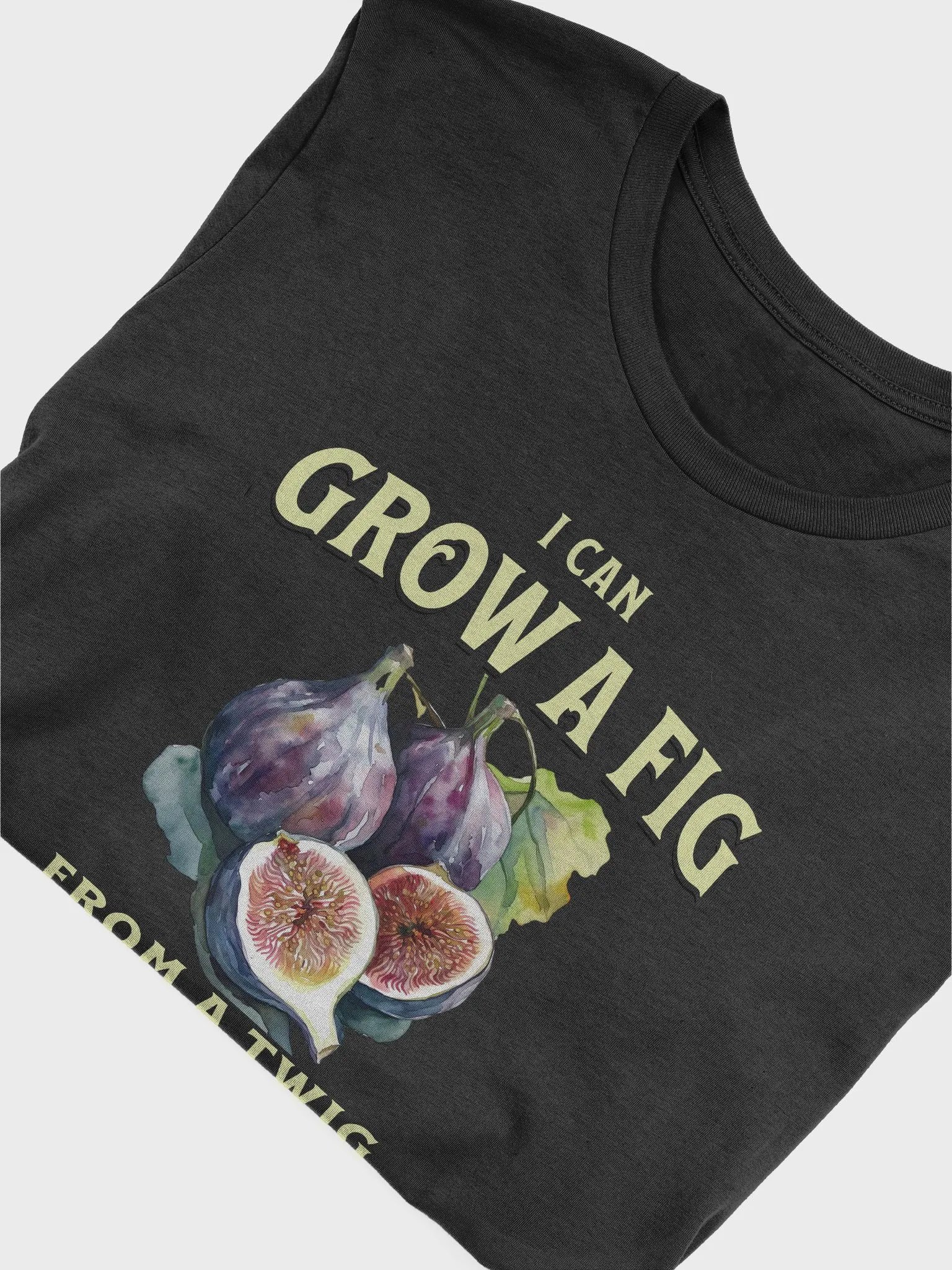 I Can Grow a Fig from a Twig product image (3)