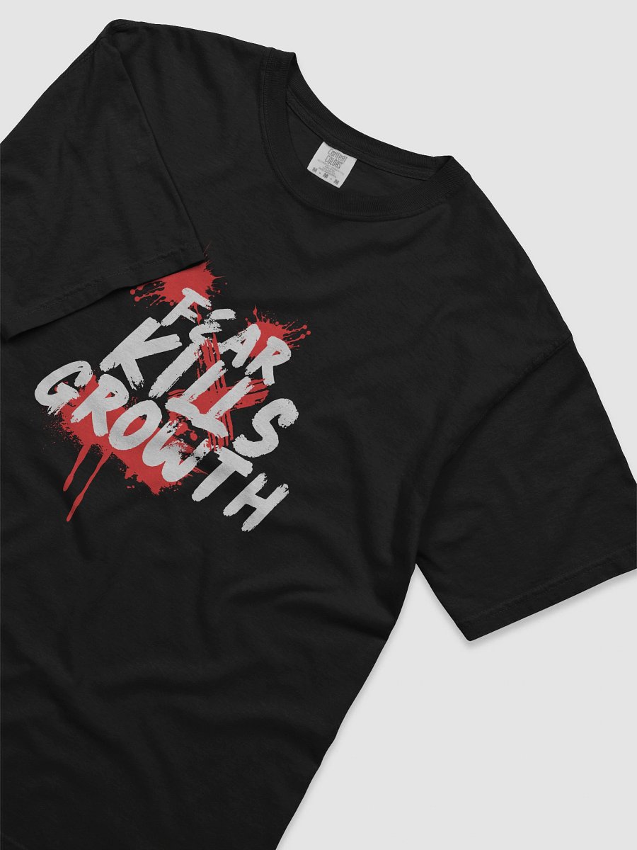 Fear Kills Growth T-Shirt - Unisex Comfort Colors product image (5)