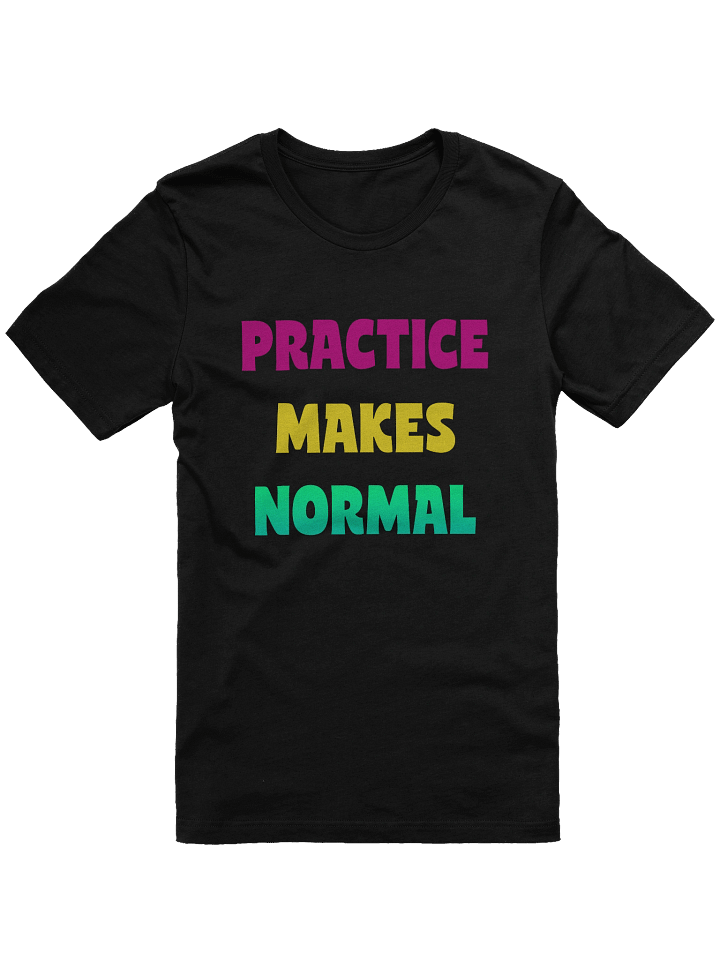 Practice Makes Normal Graphic Tee product image (1)