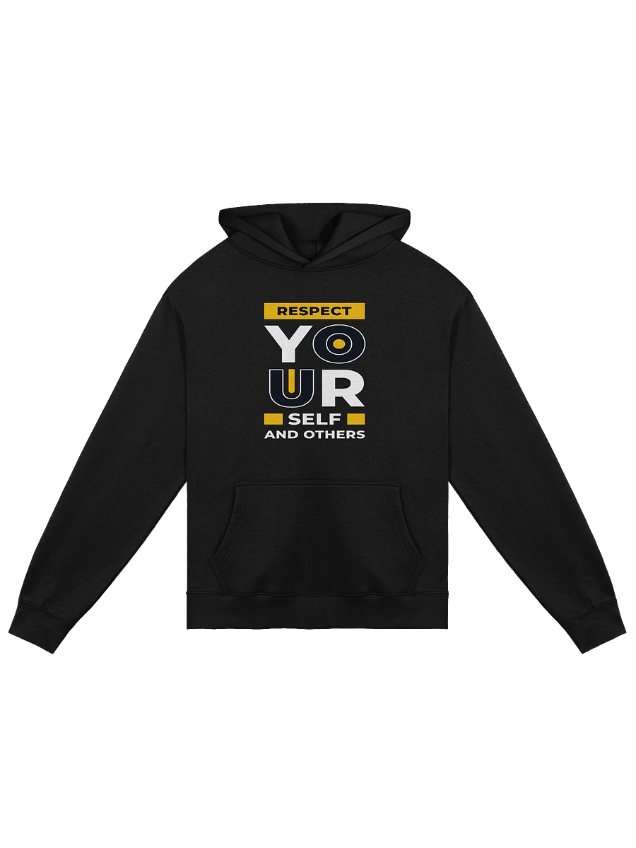 Respect Yourself and Others Hoodie – Motivational Unisex Fleece Pullover for Adults product image (1)