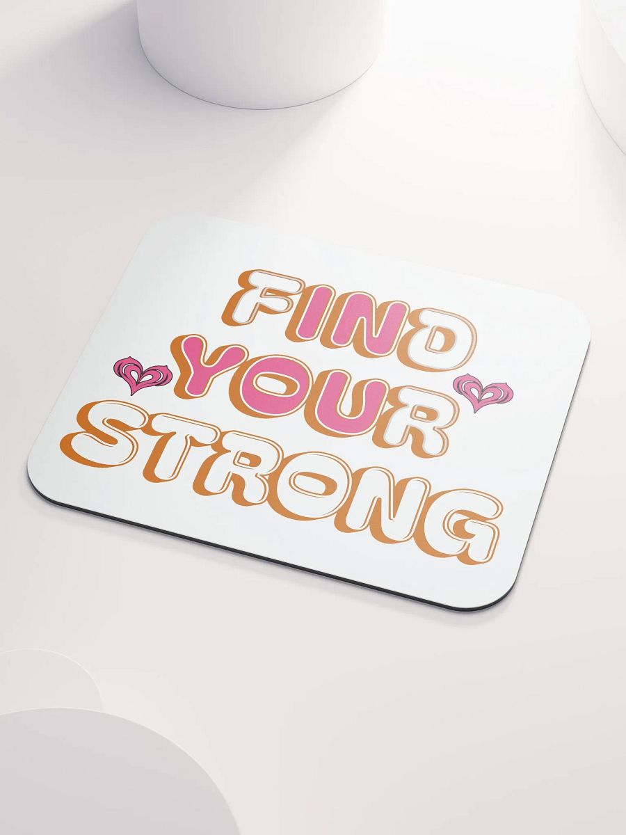 Find Your Strong In You Heart Mouse Pad product image (3)