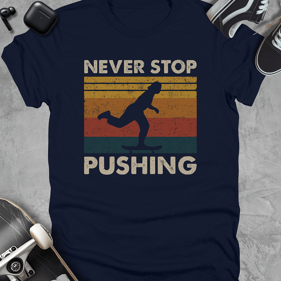 Never stop pushing, Skateboarding t-shirt, Unisex product image (3)