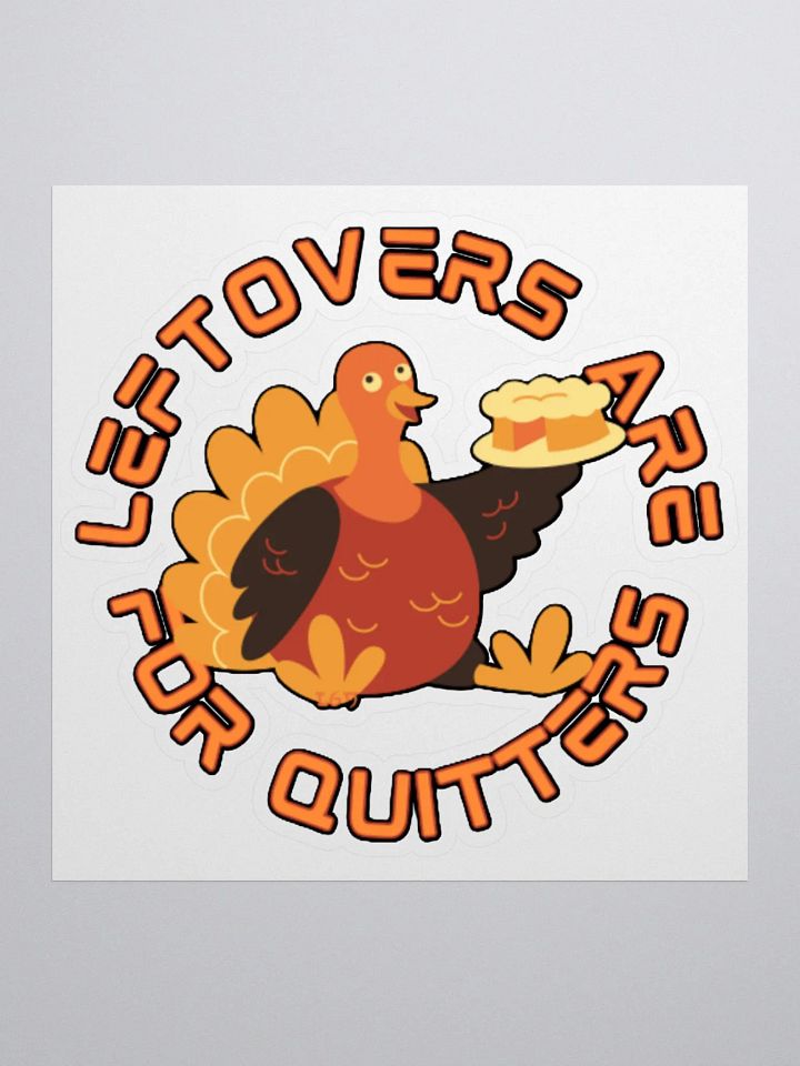 LEFTOVERS ARE FOR QUITTERS product image (2)