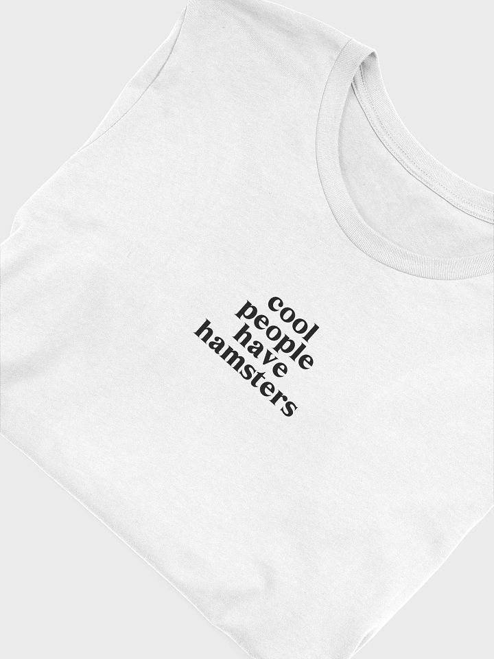 Cool People Have Hamsters - Tshirt product image (1)