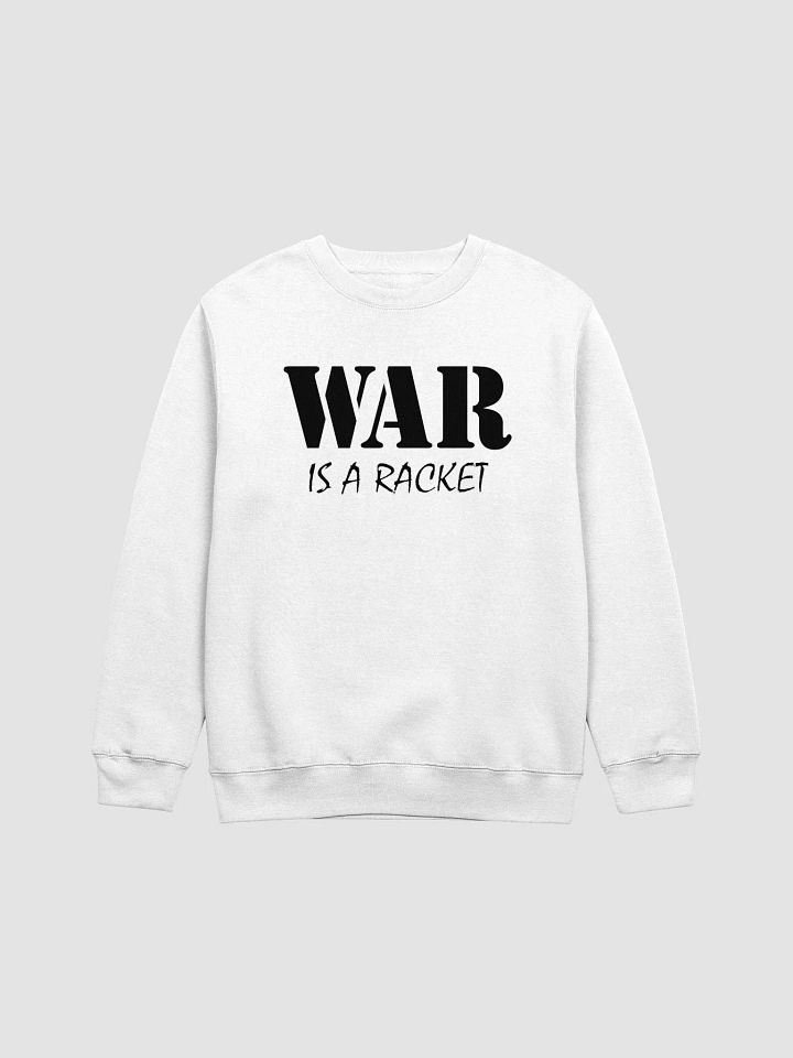 War Is A Racket - Lane Seven Premium Crewneck Sweatshirt product image (1)