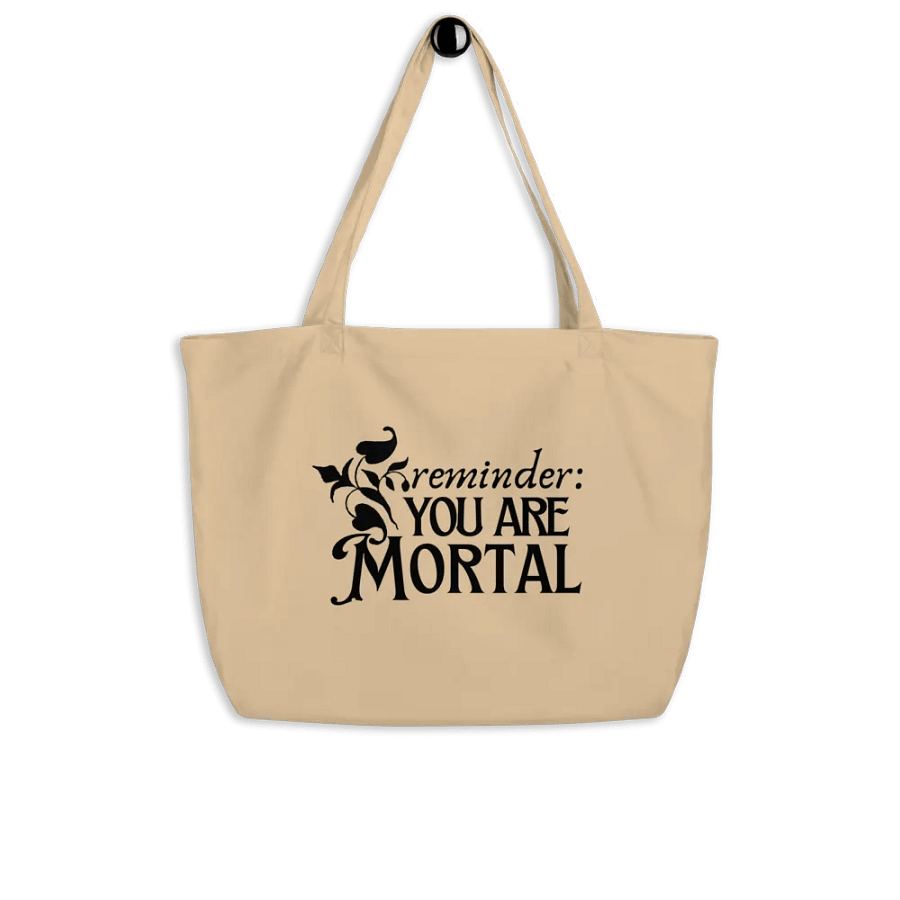 reminder: you are mortal big tote product image (5)
