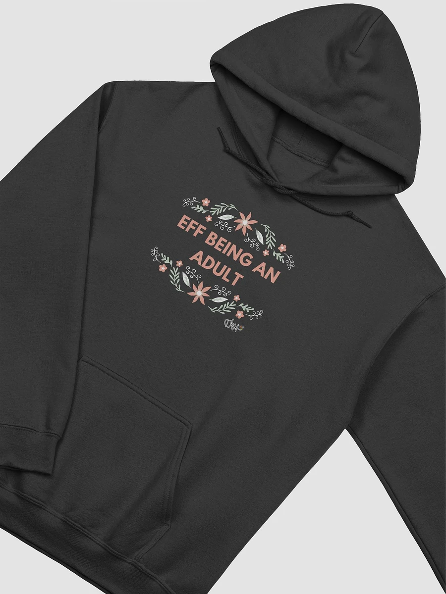 eff being an adult Hoodie product image (12)