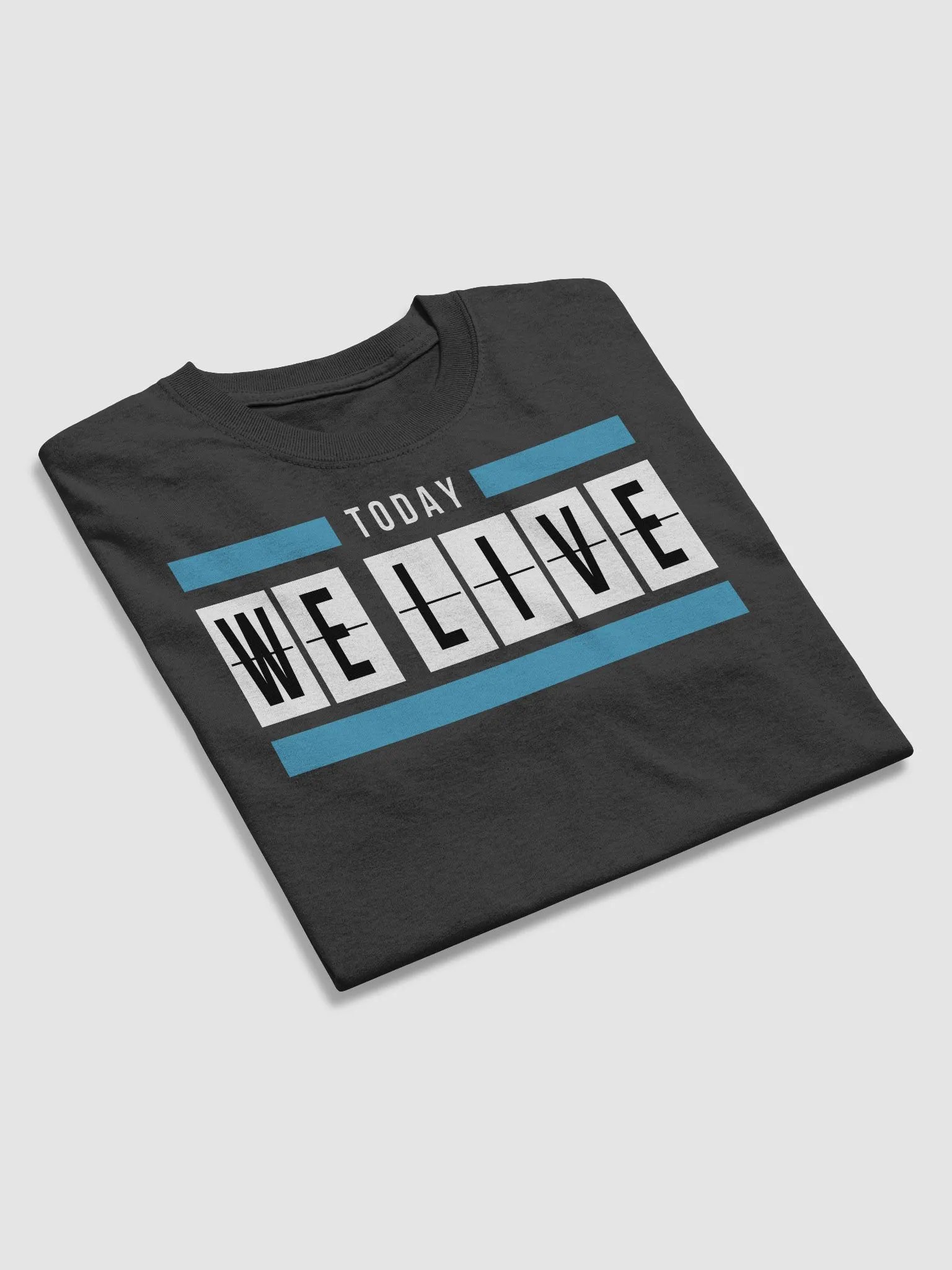 Today We Live Original T-Shirt product image (17)