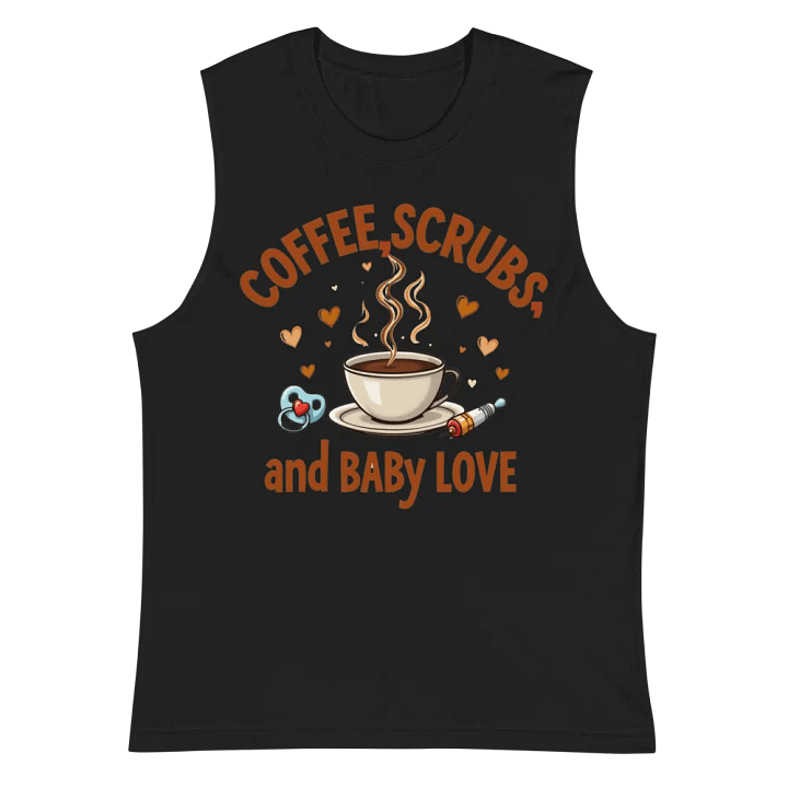 Coffee, Scrubs, and Baby Love Muscle Tank product image (3)