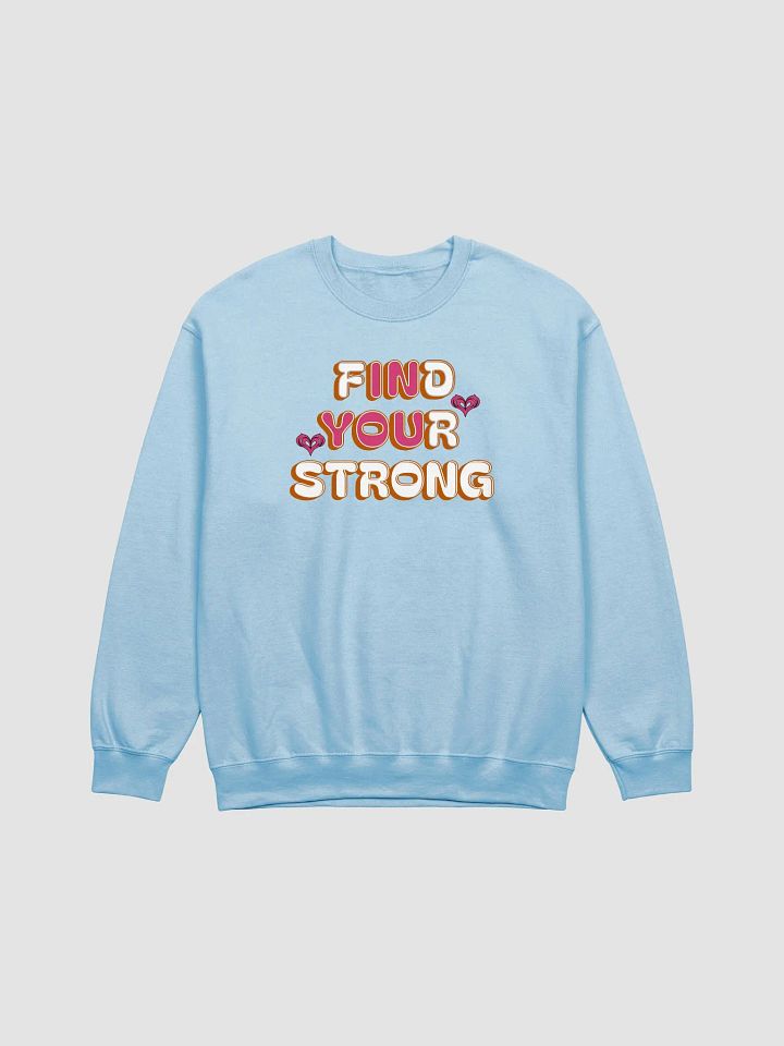 Find Your Strong In You Strength Seeker Crewneck Sweatshirt product image (5)