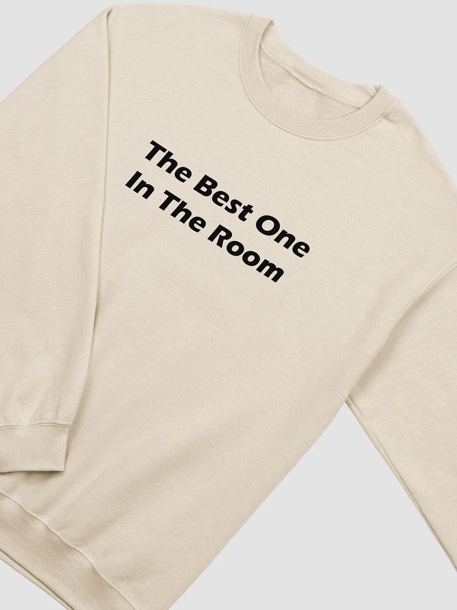 The Best One In The Room Sweatshirt product image (7)