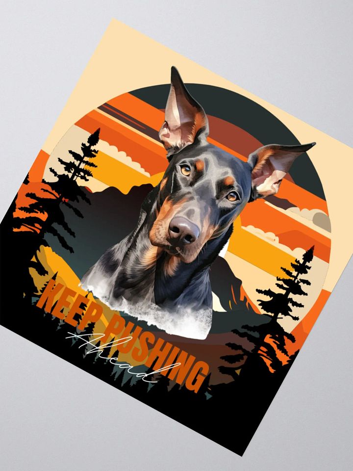 Keep Pushing Ahead Doberman Kiss Cut Sticker product image (5)