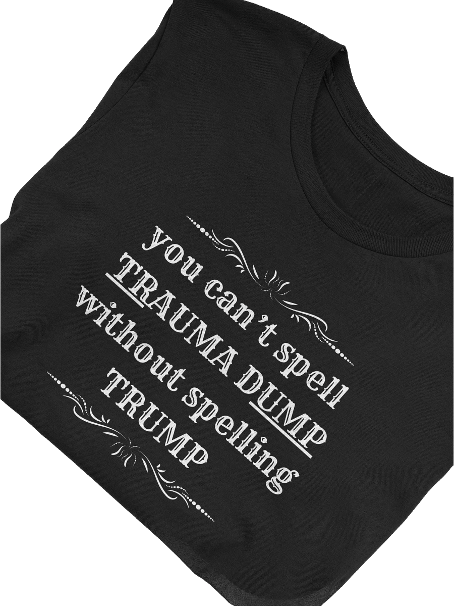 Trauma Dump White Lettering Supersoft Tee product image (5)