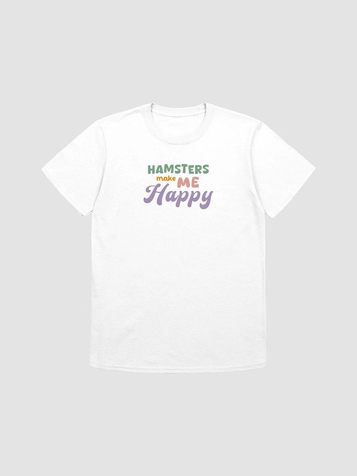 Hamsters Make Me Happy T-shirt product image (1)