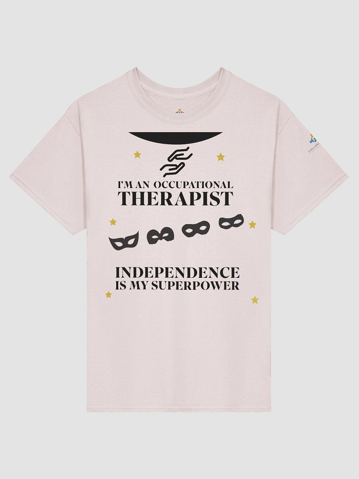 I am an Occupational Therapist. Independence is My Superpower T-Shirt product image (1)