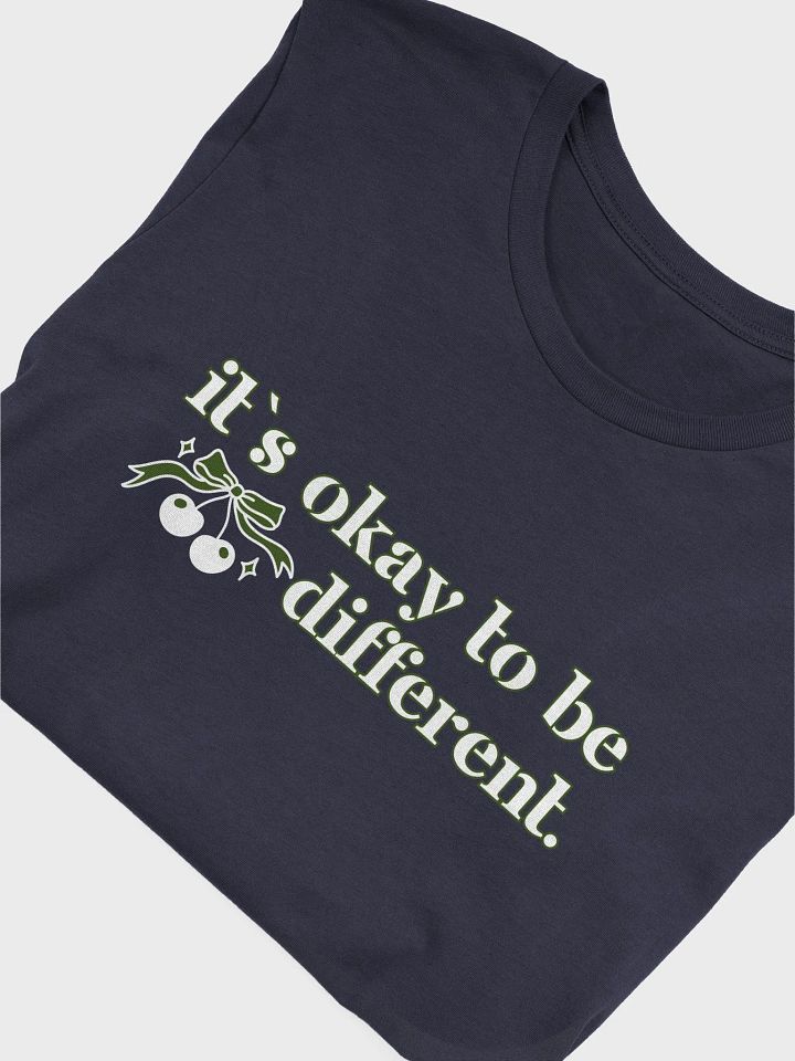 It`s Okay To Be Different Inspirational Bella Canvas T-Shirt product image (1)