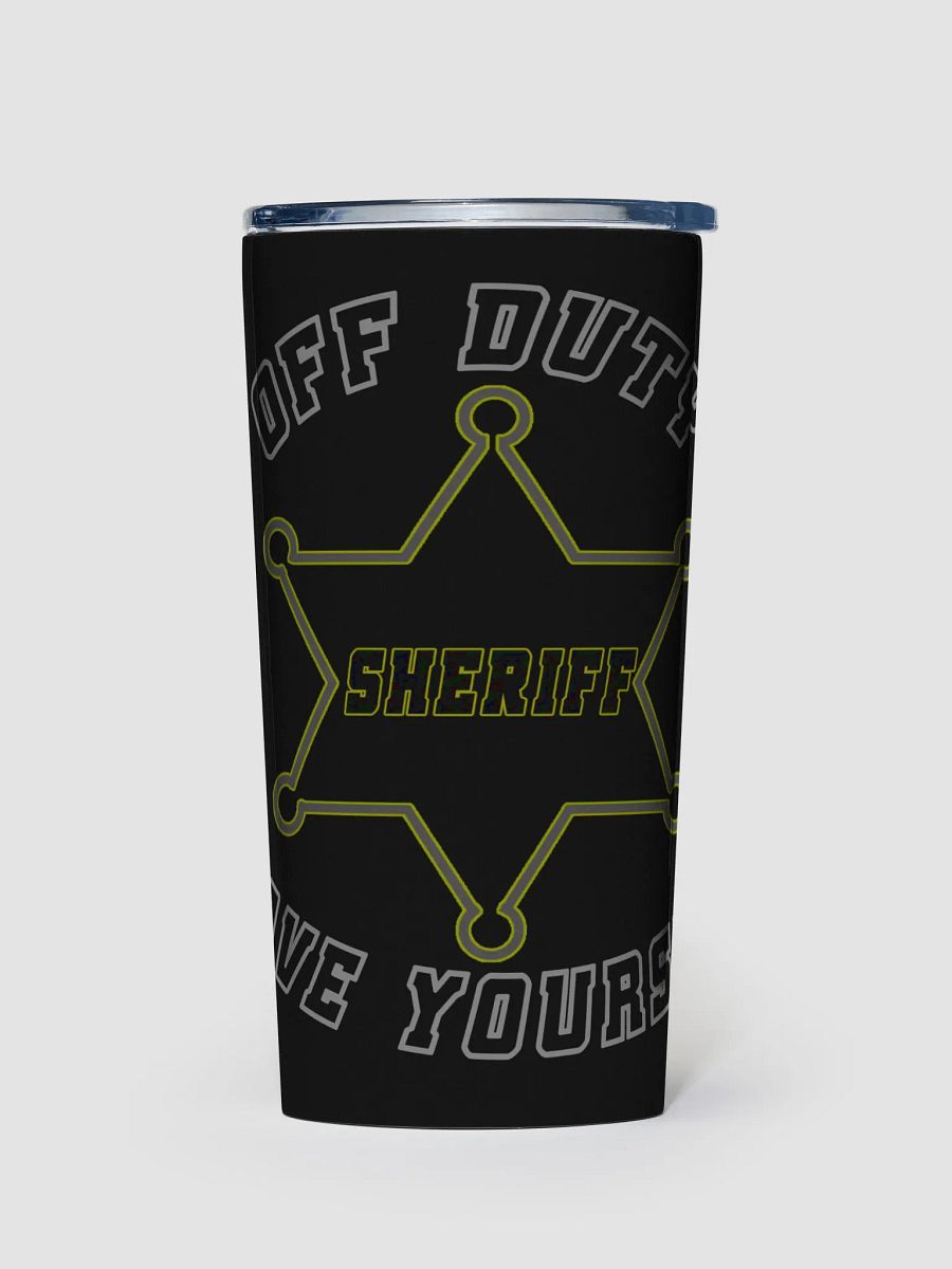 "Off Duty, Save Yourself" Sheriff Tumbler product image (1)