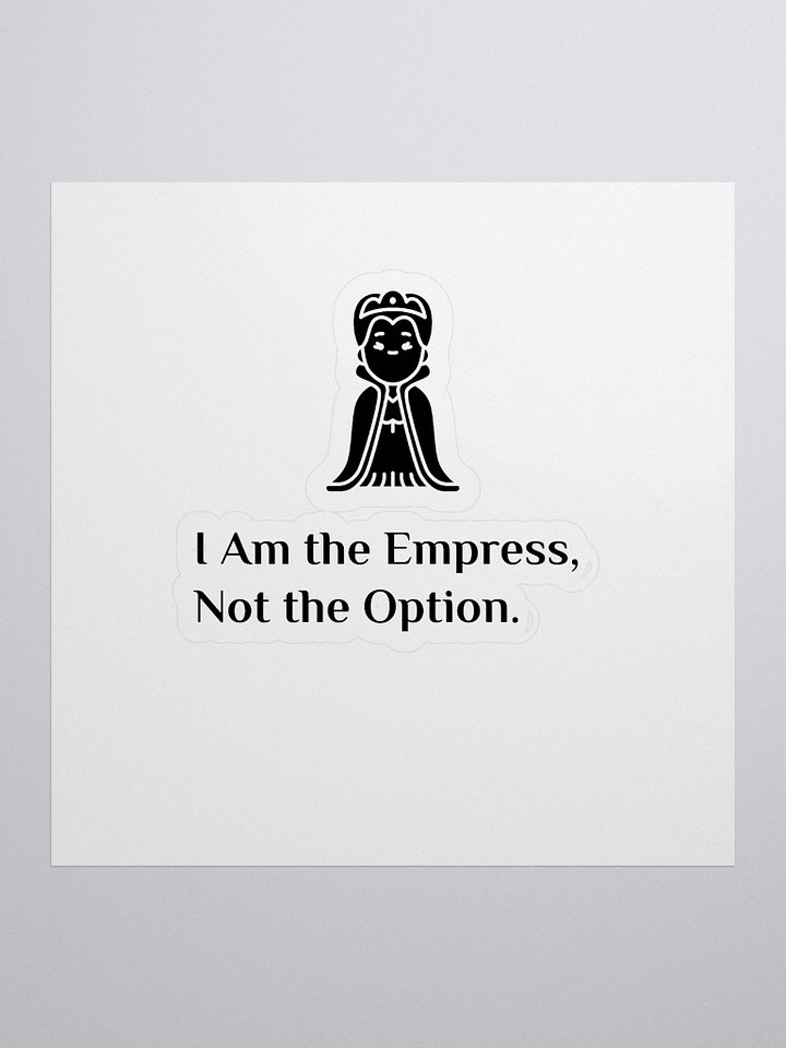 I Am the Empress, Not the Option product image (1)