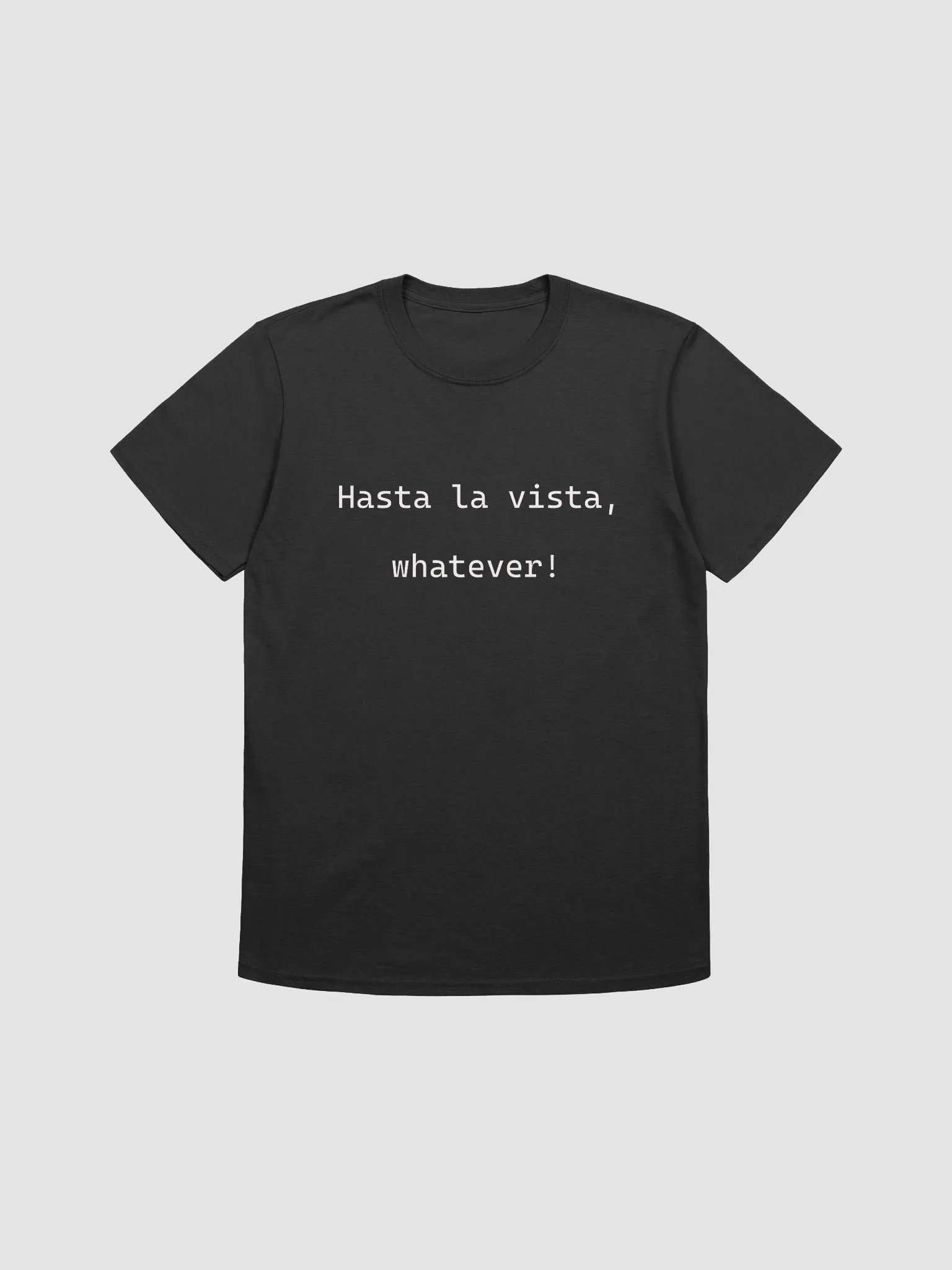 Hasta La Vista - Unisex Shirt product image (5)