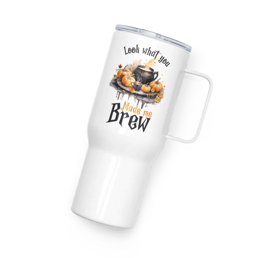 Look What You Made Me Brew Travel Mug product image (10)