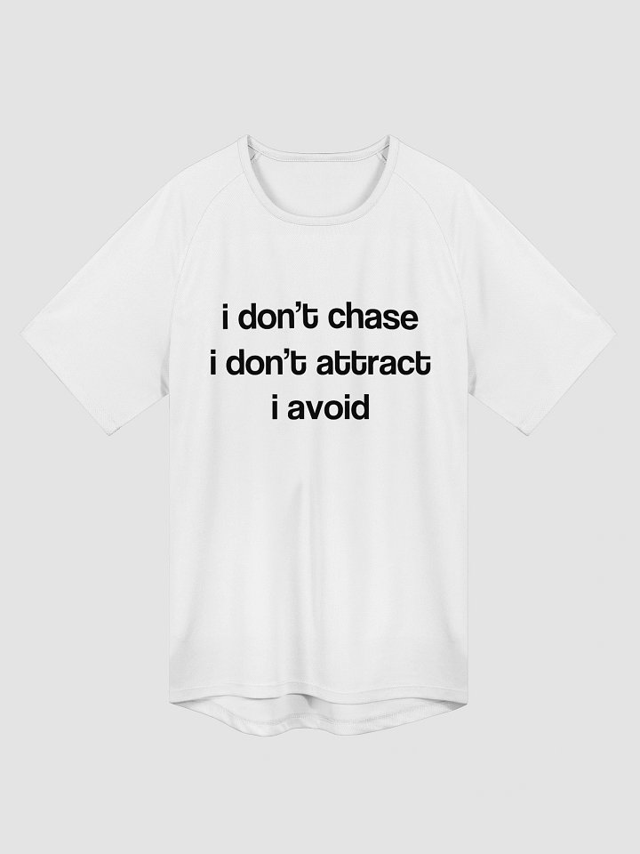 i don’t chase i don’t attract i avoid Sports Jersey product image (1)
