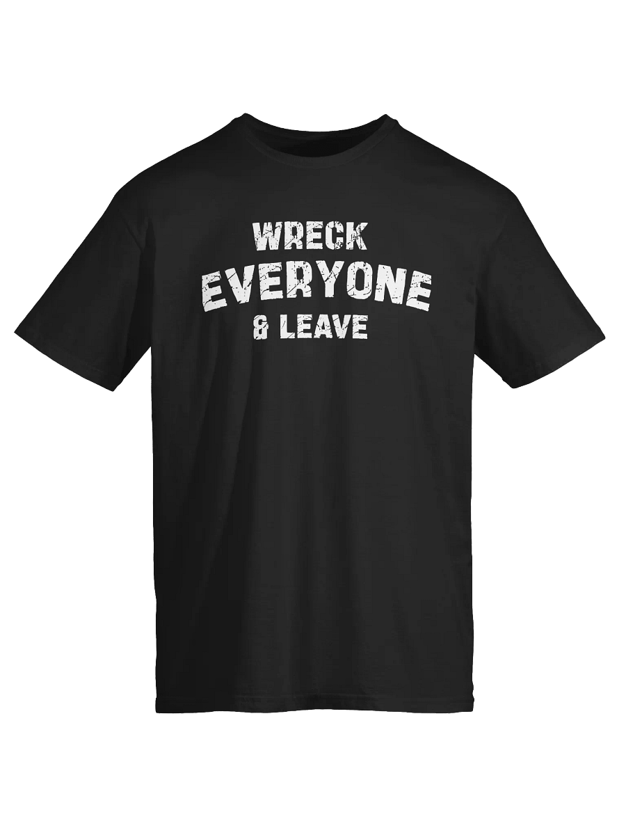 Steve Tad Gaming Wreck Everyone And Leave Shirt product image (1)