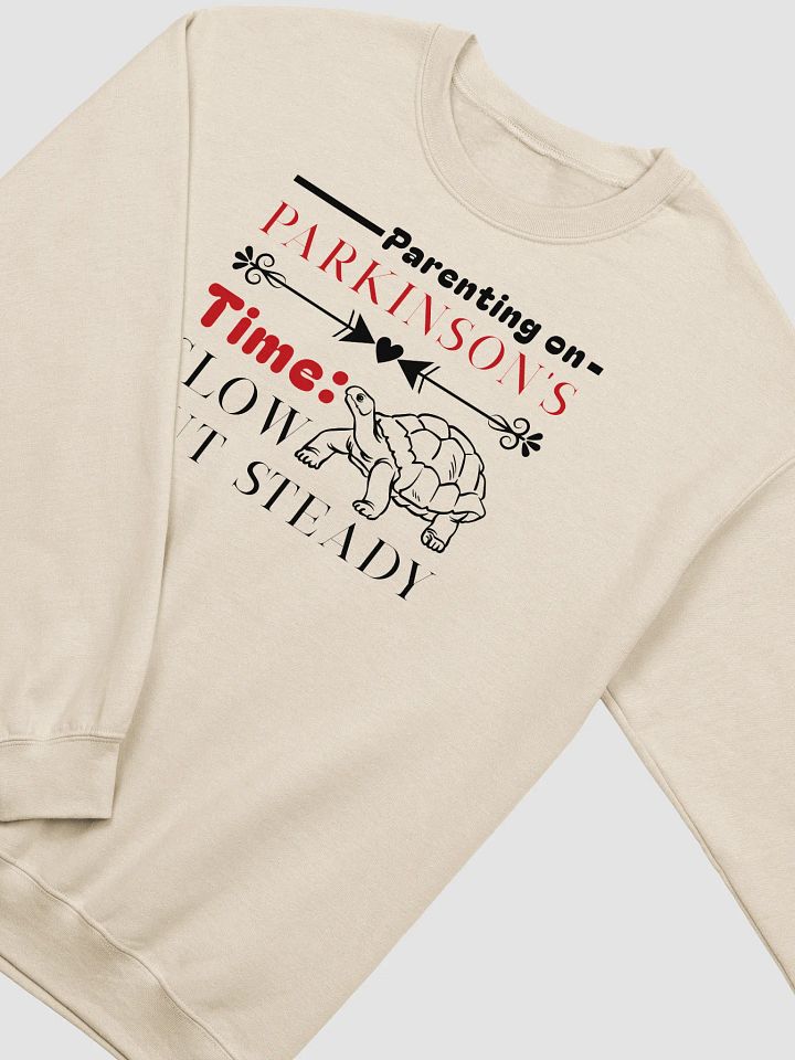Parenting on Parkinson’s Time: Slow but Steady Gildan Sweatshirt product image (2)