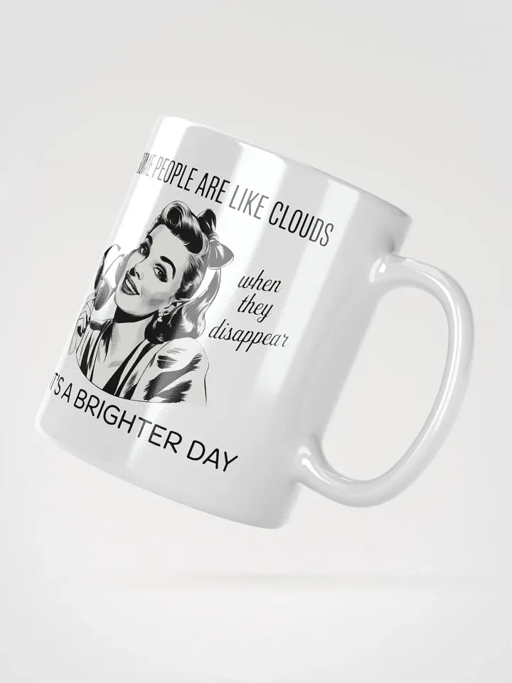 Some People Are Like Cloudes White Glossy Mug product image (4)