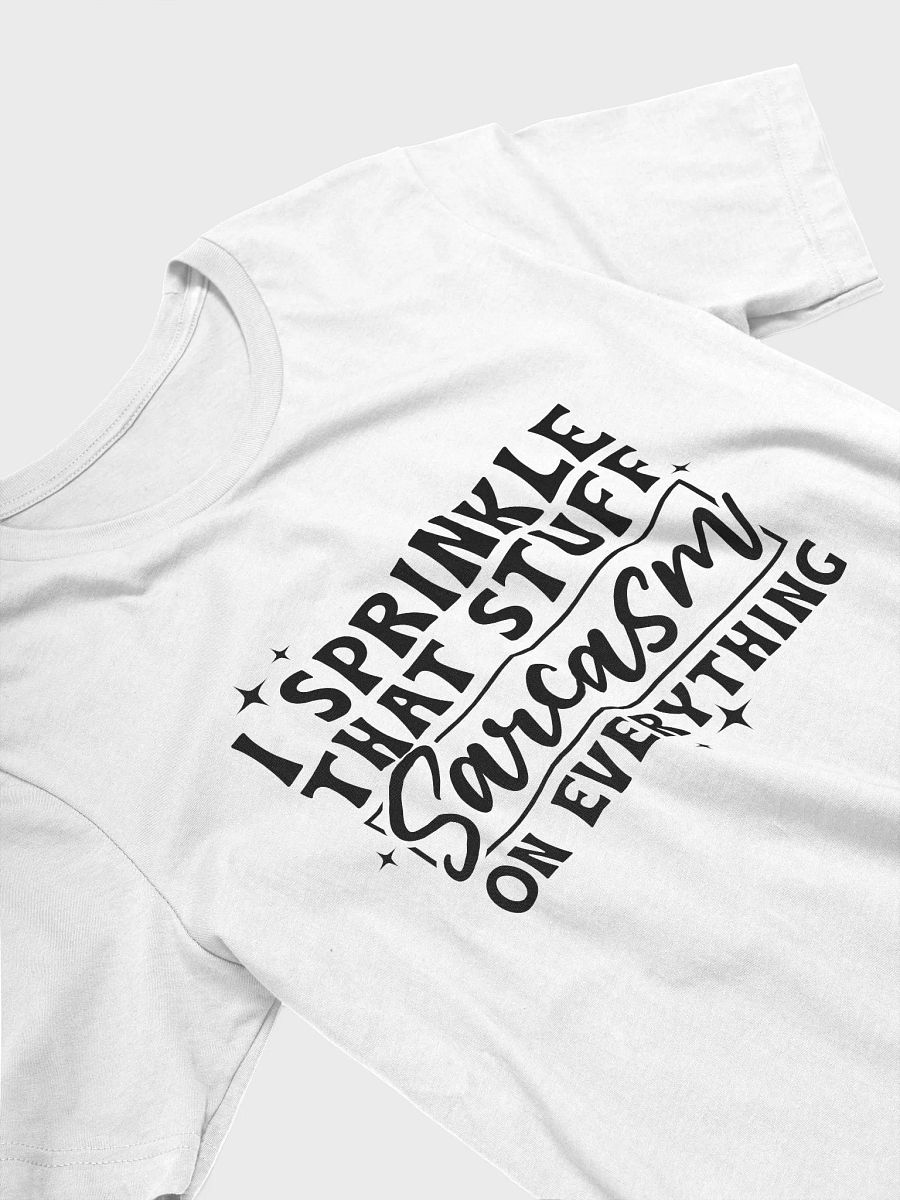 I Sprinkle That Stuff Sarcasm Women White T-Shirt product image (4)