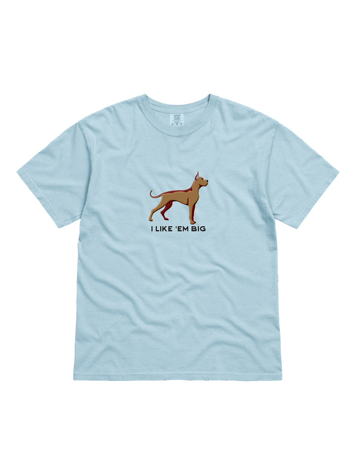 I Like 'Em Big T-Shirt(Embroidered) of a Great Dane(Tan, Cropped Ears) product image (51)