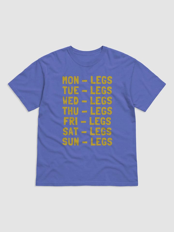 Bold Days of the Week - LEGS T-Shirt product image (1)