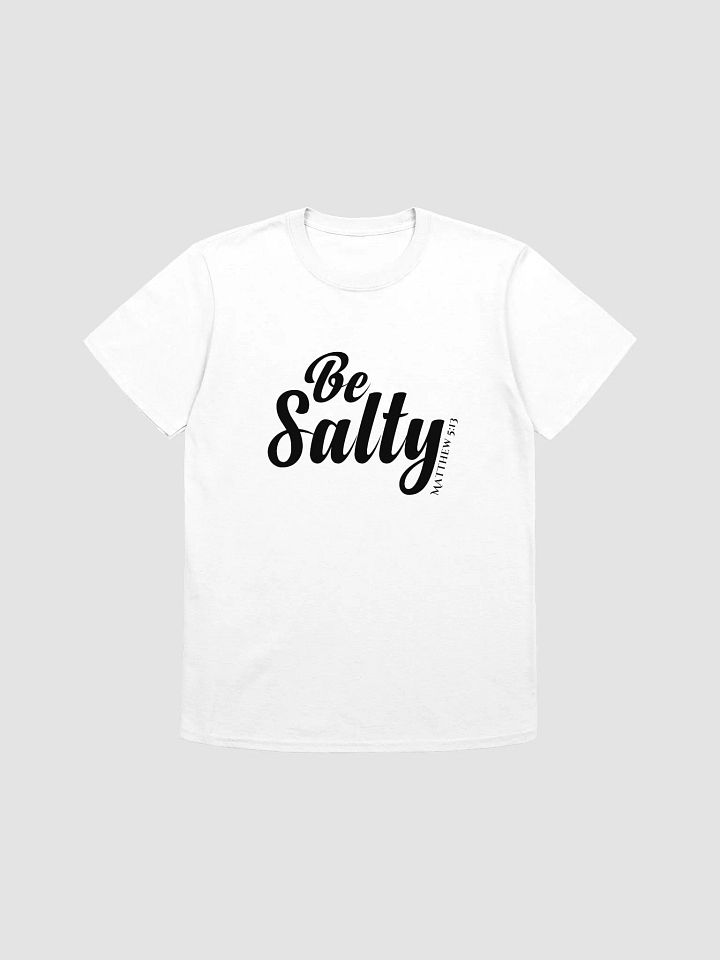 Be Salty - Matthew 5:13 Unisex Shirt product image (1)