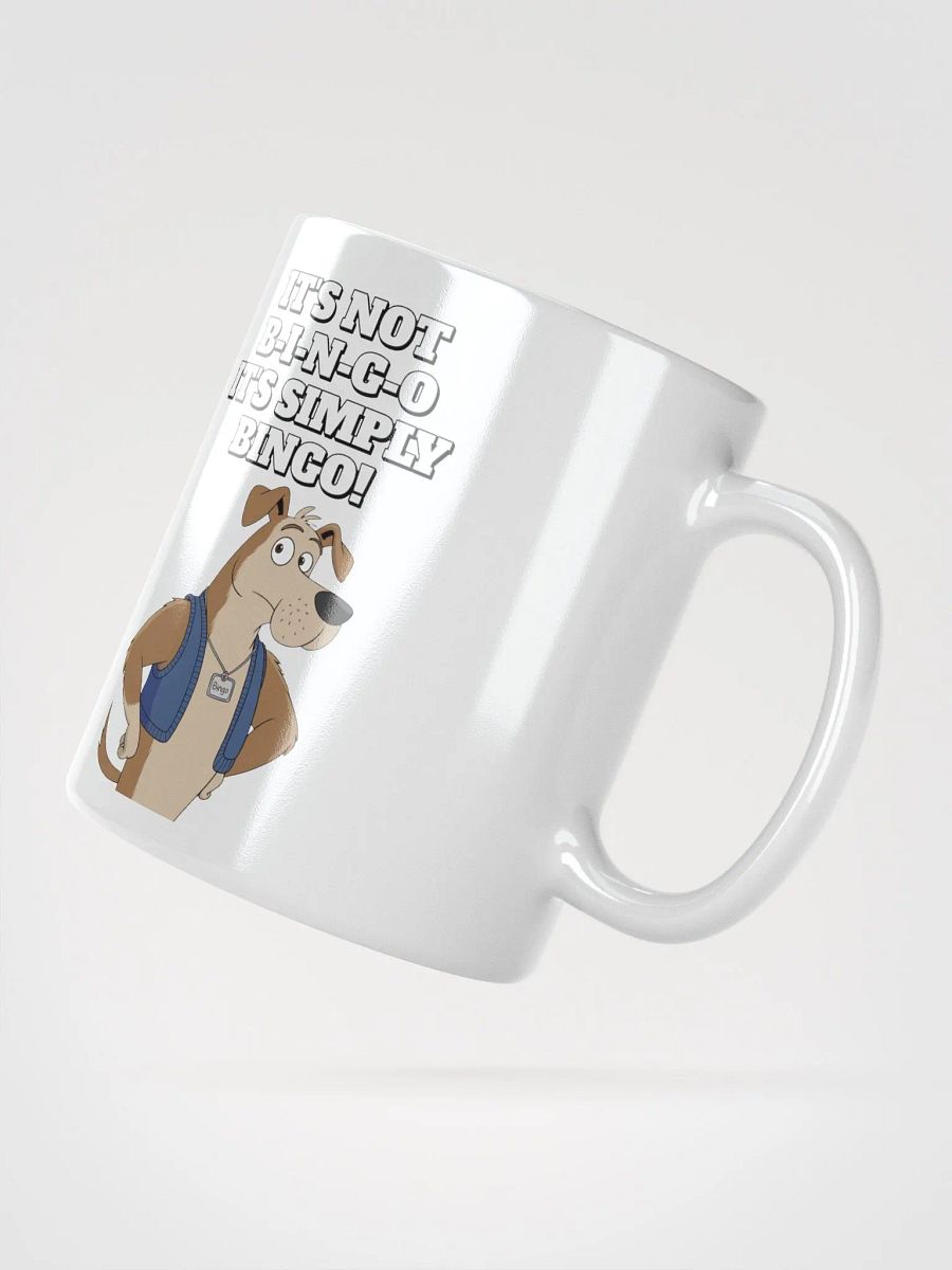 It's Not B-I-N-G-O, It's Simply Bingo. Funny White Coffee Mug product image (12)