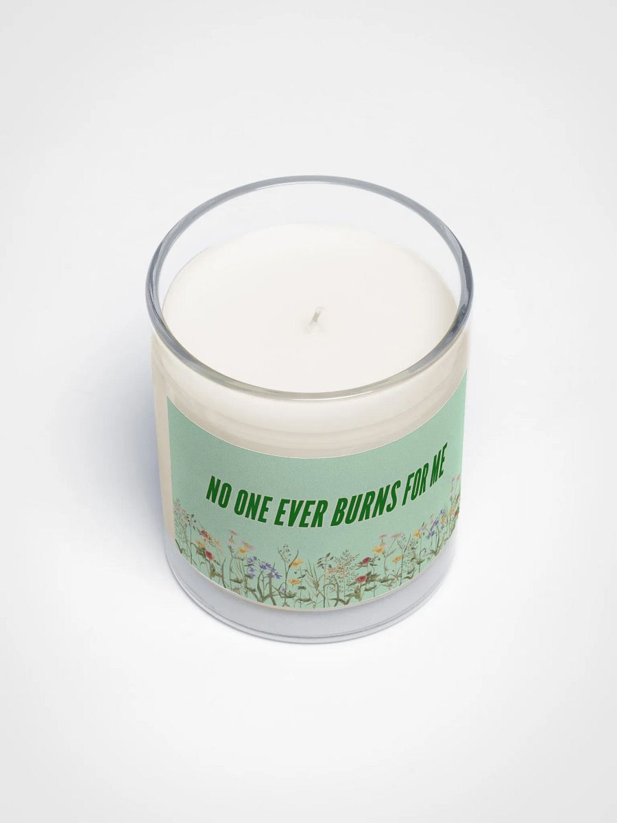 NO ONE EVER BURNS FOR ME 🕯️ product image (3)