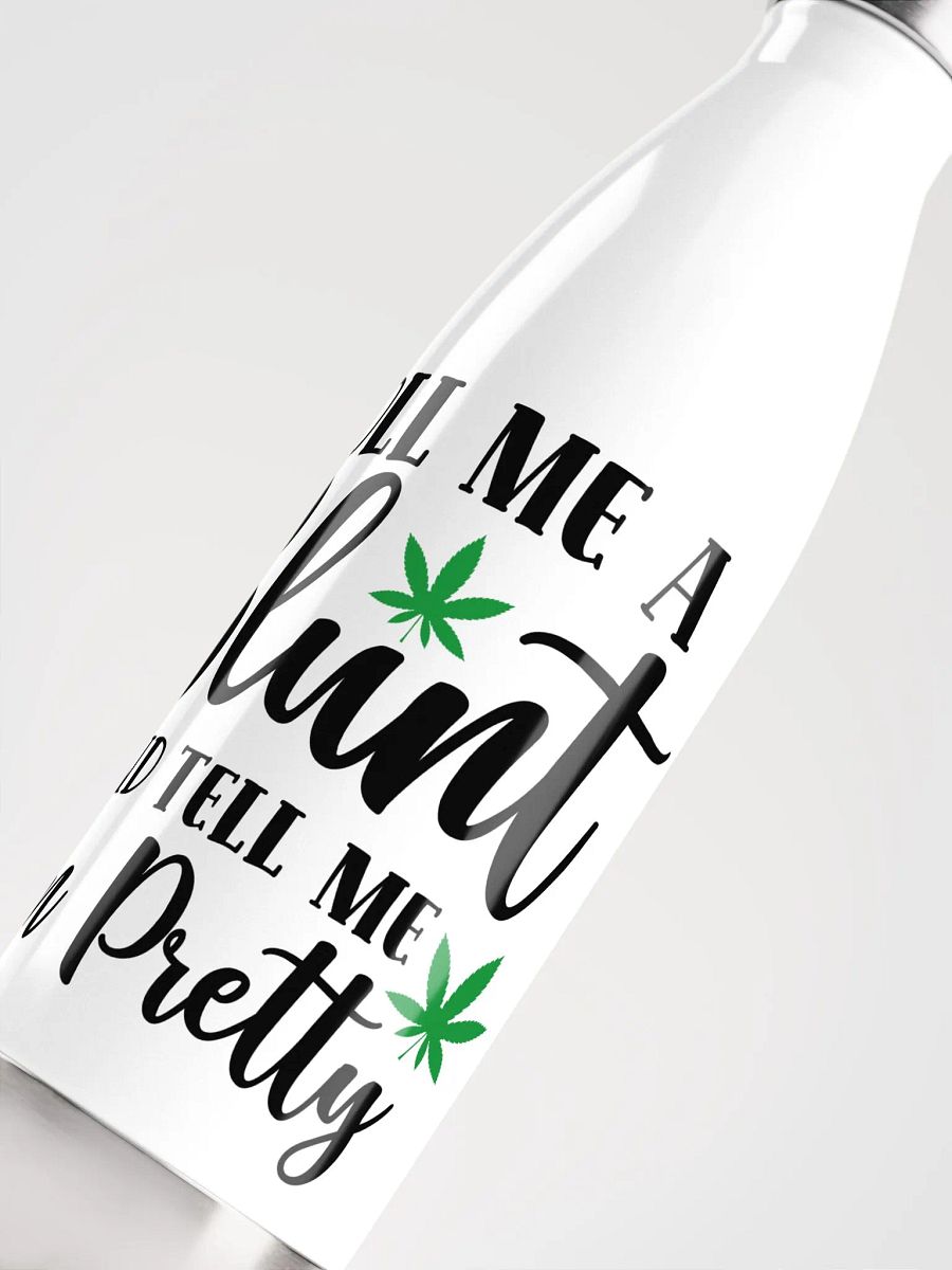 'Roll Me a Bl*nt & Tell Me I'm Pretty' Stainless Steel Water Bottle product image (5)