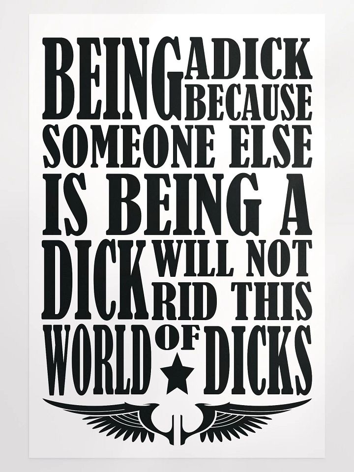 Behaviour - Stop Being A Dick - Enhanced Matte Paper Poster product image (2)